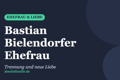 Bastian Bielendorfer Ehefrau