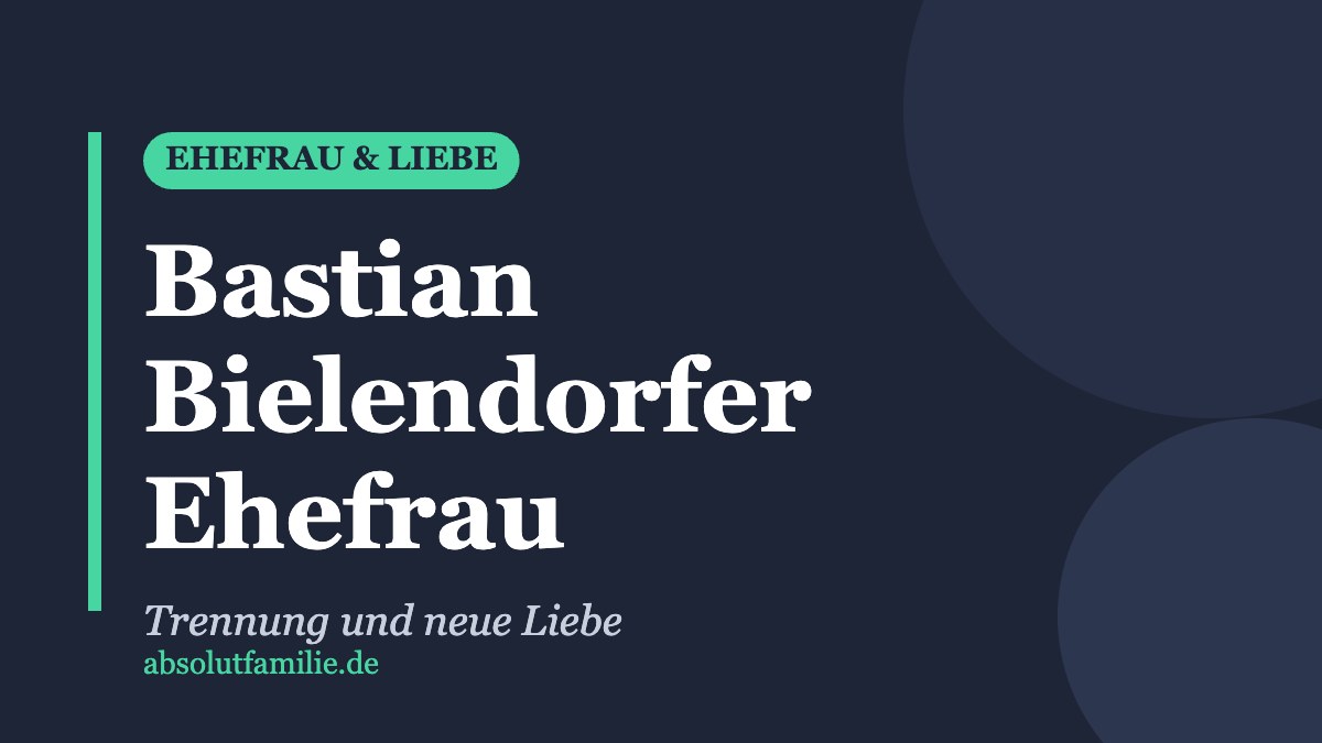 Bastian Bielendorfer Ehefrau